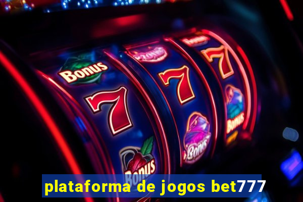 plataforma de jogos bet777